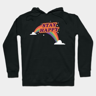 Stay Happy Hoodie